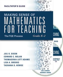 Making Sense of Mathematics for Teaching Grades K–2: The TQE Process