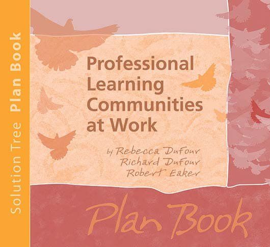 Professional Learning Communities at Work&reg; Plan Book